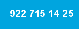 922 715 14 25